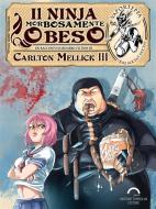 Ebook Il Ninja Morbosamente Obeso di Carlton Mellick III edito da Antonio Tombolini Editore