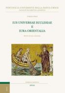 Ebook Ius Universae Ecclesiae e Iura Orientalia di Federico Marti edito da EDUSC