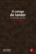 Ebook El cottage de landor/Le cottage de landor di Edgar Allan Poe edito da Edgar Allan Poe