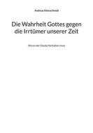 Ebook Die Wahrheit Gottes gegen die Irrtümer unserer Zeit di Andreas Kleinschmidt edito da Books on Demand