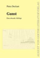 Ebook Gunst di Petra Deckart edito da Frankfurter Literaturverlag