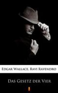 Ebook Das Gesetz der Vier di Edgar Wallace, Ravi Ravendro edito da Ktoczyta.pl