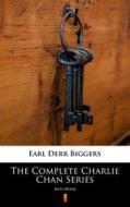 Ebook The Complete Charlie Chan Series di Earl Derr Biggers edito da Ktoczyta.pl