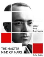 Ebook The Master Mind of Mars di Edgar Rice Burroughs edito da Avia Artis