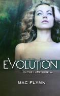 Ebook Evolution: In the Loup, Book 6 di Mac Flynn edito da Crescent Moon Studios, Inc.