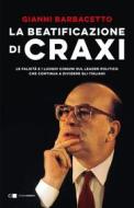 Ebook La beatificazione di Craxi di Gianni Barbacetto edito da Chiarelettere