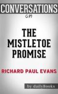 Ebook The Mistletoe Promise: by Richard Paul Evans | Conversation Starters di dailyBooks edito da Daily Books