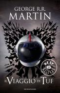 Ebook Il viaggio di Tuf di Martin George R.R. edito da Mondadori