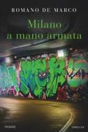 Ebook Milano a mano armata di De Marco Romano edito da Piemme
