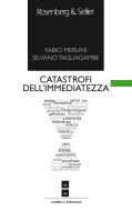 Ebook Catastrofi dell'immediatezza di Tagliagambe Silvano, Merlini Fabio edito da Rosenberg & Sellier