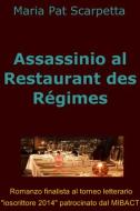 Ebook Assassinio al Restaurant des Régimes di Scarpetta Maria Pat edito da ilmiolibro self publishing