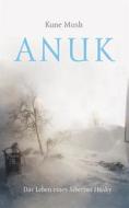 Ebook Anuk di Kune Mush edito da Books on Demand