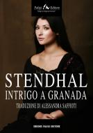 Ebook Intrigo a Granada di Stendhal edito da Faligi Editore