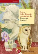 Ebook Storia della filosofia raccontata da Fernando Savater di Fernando Savater edito da Editori Laterza
