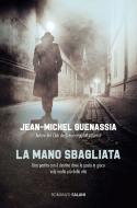Ebook La Mano sbagliata di Jean-Michel Guenassia edito da Salani Editore