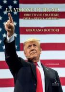 Ebook La visione di Trump di Germano Dottori edito da Carocci Editore