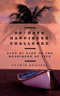 Ebook 30-Days Happiness Challenge di Yasmin Brookes edito da Books on Demand