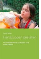 Ebook Handpuppen gestalten di Sabine Wöger edito da Books on Demand