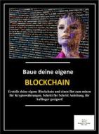Ebook EIGENE Blockchain und Smart Contract's erstellen di Magelan Cyber Security edito da Books on Demand
