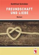 Ebook Freundschaft und Liebe di Gottfried Schröder edito da Books on Demand
