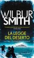 Ebook La legge del deserto di Wilbur Smith edito da HaperCollins Italia