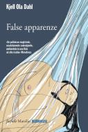 Ebook False apparenze di Kjell Ola Dahl edito da Marsilio