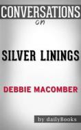 Ebook Silver Linings: A Rose Harbor Novel by Debbie Macomber | Conversation Starters di dailyBooks edito da Daily Books