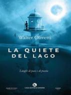 Ebook La quiete del lago di Walter Olivetti edito da Kimerik