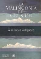 Ebook La malinconia dei Crusich di Calligarich Gianfranco edito da Bompiani