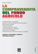 Ebook La compravendita del fondo Agricolo di Paolo Tonalini edito da Edizioni FAG