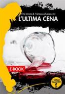 Ebook L&apos;ultima cena di Vito Introna & Francesca Panzacchi edito da Damster Edizioni