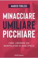 Ebook Minacciare, umiliare, picchiare di Marco Forlesi edito da EIFIS Editore