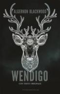 Ebook Wendigo di Algernon Blackwood edito da Pandemonium