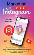 Ebook Marketing su Instagram di Matteo Romano edito da Youcanprint
