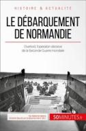 Ebook Le débarquement de Normandie di Mélanie Mettra edito da 50Minutes.fr