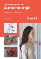 Ebook Leitsymptome in der Aurachirurgie Band 4 di Mathias Künlen edito da Books on Demand