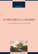 Ebook Lo specchio e la clessidra di Emanuela Ettorre edito da Liguori Editore