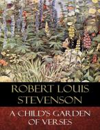 Ebook A Child&apos;s Garden of Verses di Robert Louis Stevenson edito da BertaBooks