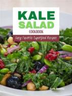 Ebook Kale Salad di Sara Emelia edito da Sara Emelia