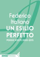 Ebook Un esilio perfetto di Federico Italiano edito da Zoom Feltrinelli