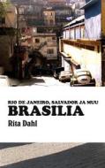 Ebook Brasilia di Rita Dahl edito da Books on Demand