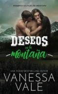 Ebook Deseos En La Montaña di Vanessa Vale edito da Vanessa Vale