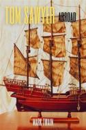 Ebook Tom Sawyer Abroad (Annotated) di Mark Twain edito da Muhammad Humza
