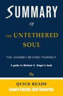 Ebook Summary of The Untethered Soul di Quick Reads edito da Quick Reads