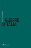 Ebook Guerre d’Italia di Capponi Niccolò, AA.VV. edito da Pelago
