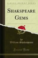 Ebook Shakspeare Gems di William Shakespeare edito da Forgotten Books