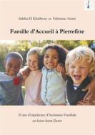 Ebook Famille d'accueil à Pierrefitte di Sabiha El Khalfaoui, Fabienne Asiani edito da Books on Demand
