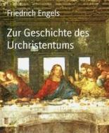 Ebook Zur Geschichte des Urchristentums di Friedrich Engels edito da BookRix