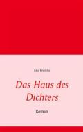 Ebook Das Haus des Dichters di Joke Frerichs edito da Books on Demand