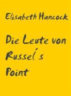 Ebook Die Leute von Russel´s Point di Elisabeth Hancock edito da Books on Demand